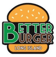 BETTER BURGER LONG ISLAND - Manorville, NY - Restaurants